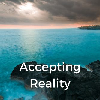 Accepting Reality