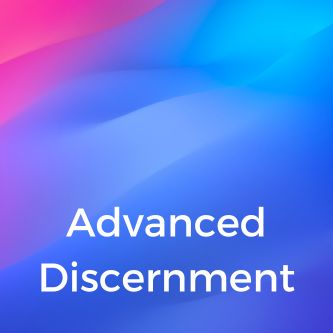 Advanced Discernment