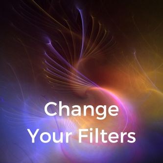 Change Your Filters