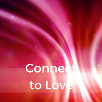 Connect to Love