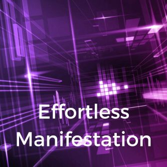 Effortless Manifestation