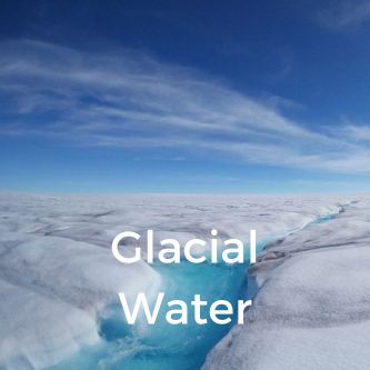 Glacial Water