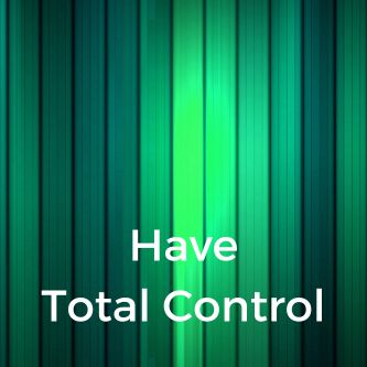 Have Total Control