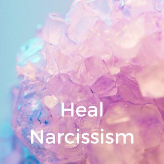 Heal Narcissism