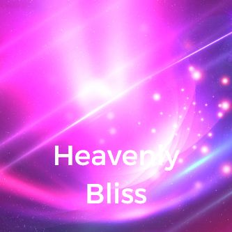 Heavenly Bliss