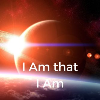 I Am that I Am