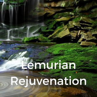 Lemurian Rejuvenation