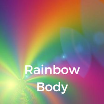 Rainbow Body