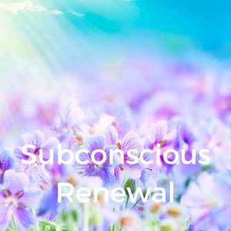 Subconscious Renewal