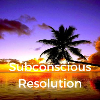 Subconscious Resolution