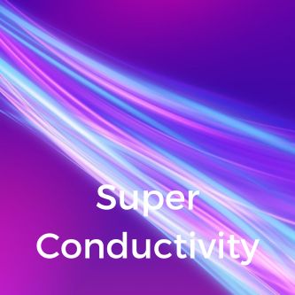 Super Conductivity