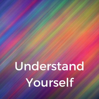Understand Yourself