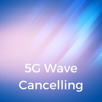 5G Wave Cancelling