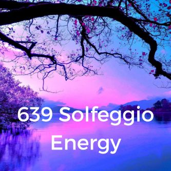639 Solfeggio Energy