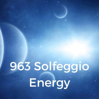 963 Solfeggio Energy