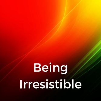 Being Irresistible