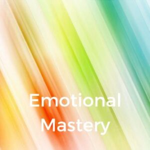 Emotional Mastery