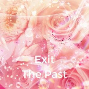 Exit The Past