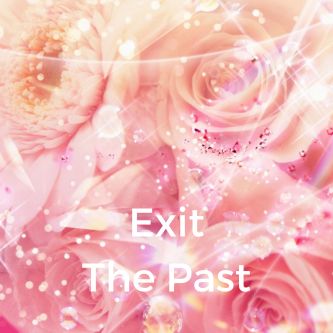 Exit The Past