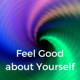 Feel Good about Yourself