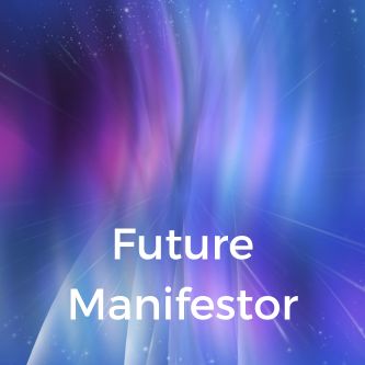 Future Manifestor