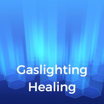Gaslighting Healing