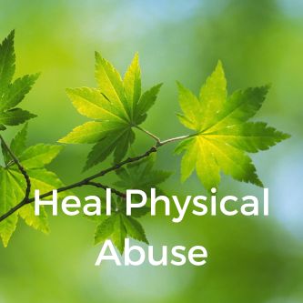 Heal Physical Abuse