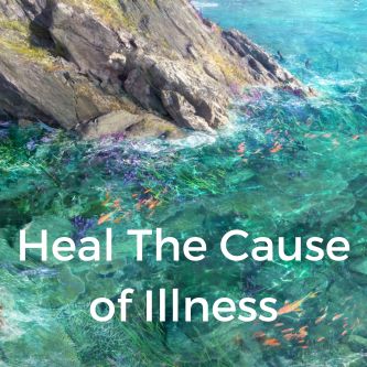 Heal The Cause of Illness