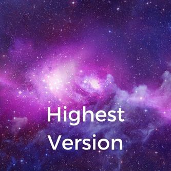 Highest Version