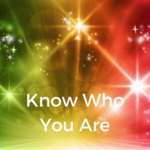 Know Who You Are