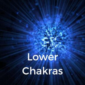 Lower Chakras
