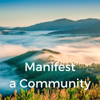 Manifest a Community