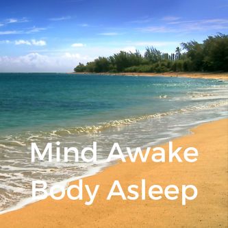 Mind Awake Body Asleep