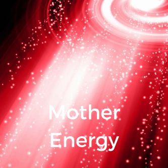 Mother Energy