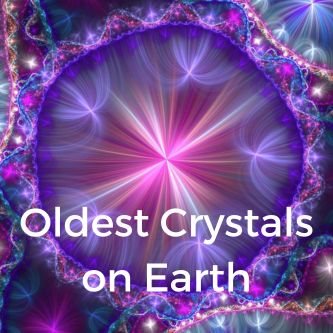 Oldest Crystals on Earth