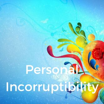 Personal Incorruptibility