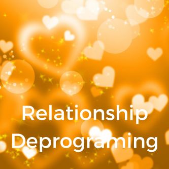 Relationship Deprograming