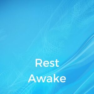 Rest Awake