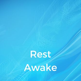Rest Awake