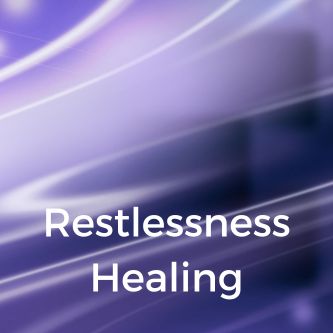 Restlessness Healing