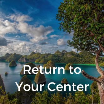 Return to Your Center