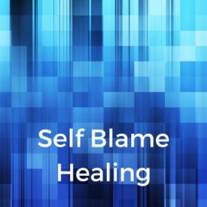 Self Blame Healing