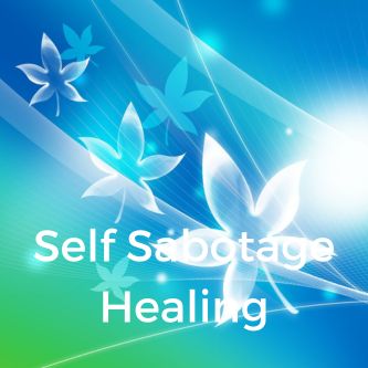 Self Sabotage Healing