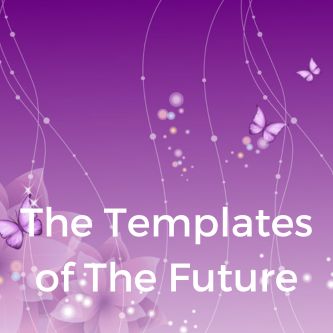 The Templates of The Future