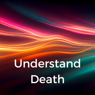 Understand Death