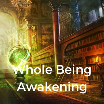 Whole Being Awakening