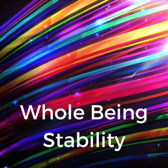 Whole Being Stability